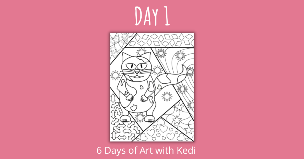 Day 1 - 6 Days of Kedi Art Project