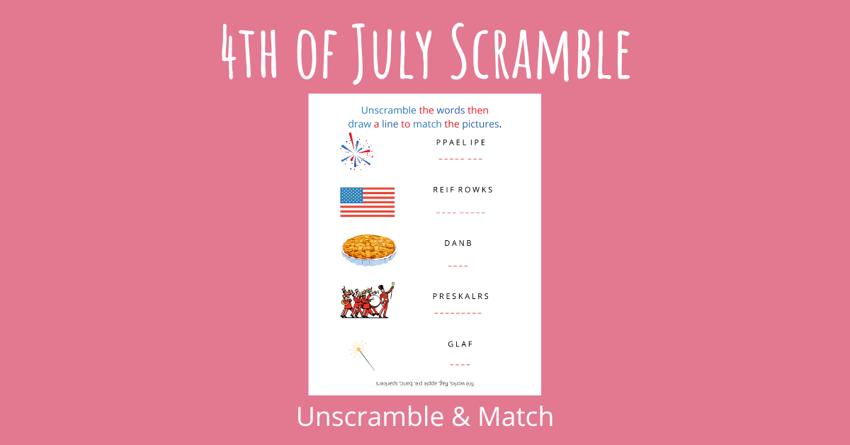 4th of July Scramble: Unscramble and Match